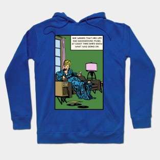 Comic Woman Wants Background Music Hoodie